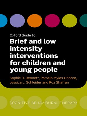 cover image of Oxford Guide to Brief and Low Intensity Interventions for Children and Young People